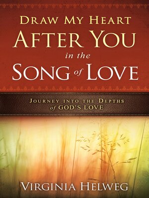 cover image of Draw My Heart After You in the Song of Love